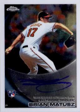 2010 Topps Chrome Brian Matusz Autograph Rookie Card