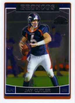 2006 Topps Chrome Jay Cutler Rookie Card