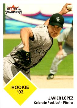 2003 Fleer Tradition Javier Lopez Rookie Card