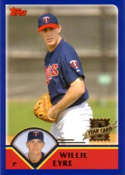 2003 Topps Traded Willie Eyre Rookie Card